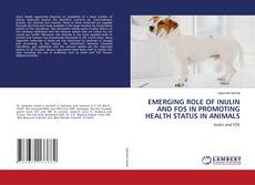 Borítókép a  EMERGING ROLE OF INULIN AND FOS IN PROMOTING HEALTH STATUS IN ANIMALS - hoz