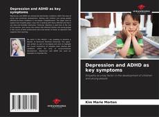 Borítókép a  Depression and ADHD as key symptoms - hoz