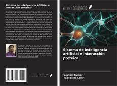 Bookcover of Sistema de inteligencia artificial e interacción proteica