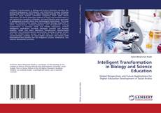 Bookcover of Intelligent Transformation in Biology and Science Education