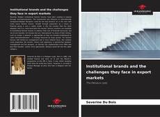 Обложка Institutional brands and the challenges they face in export markets