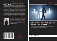 Borítókép a  Science versus Religion in Émile Zola's Work - hoz