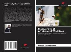 Biodiversity of Afrotropical Wild Bees kitap kapağı