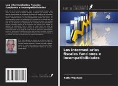 Capa do livro de Los intermediarios fiscales funciones e incompatibilidades 