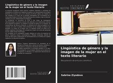 Bookcover of Lingüística de género y la imagen de la mujer en el texto literario