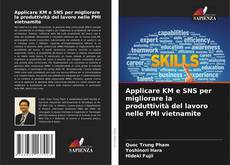 Buchcover von Applicare KM e SNS per migliorare la produttività del lavoro nelle PMI vietnamite