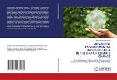 Bookcover of ADVANCED ENVIRONMENTAL MICROBIOLOGY IN THE ERA OF CLIMATE CHANGE