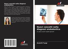 Portada del libro de Nuovi concetti nella diagnosi endodontica