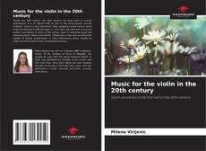 Обложка Music for the violin in the 20th century