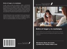 Capa do livro de Entre el hogar y la nostalgia: 