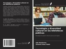 Обложка Tecnología y diversidad cultural en las bibliotecas públicas