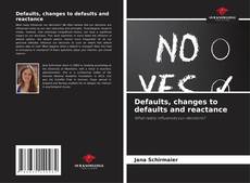 Borítókép a  Defaults, changes to defaults and reactance - hoz