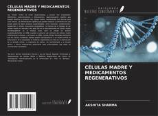 Buchcover von CÉLULAS MADRE Y MEDICAMENTOS REGENERATIVOS