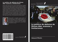 Buchcover von La política de defensa de Shinzo Abe: avances y limitaciones