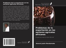 Buchcover von Problemas de la exportación en los sectores agrícolas africanos