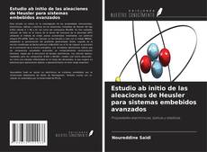 Capa do livro de Estudio ab initio de las aleaciones de Heusler para sistemas embebidos avanzados 