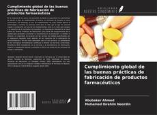 Обложка Cumplimiento global de las buenas prácticas de fabricación de productos farmacéuticos