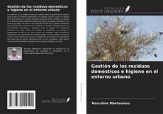 Couverture de Gestión de los residuos domésticos e higiene en el entorno urbano