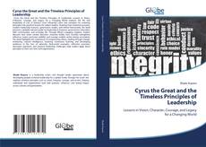 Обложка Cyrus the Great and the Timeless Principles of Leadership