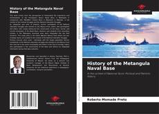 Bookcover of History of the Metangula Naval Base