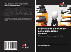 Copertina di Prevenzione del burnout nella professione docente