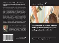 Buchcover von Influencia de la gestión y el uso de las publicaciones periódicas en la producción editorial