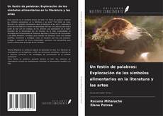 Copertina di Un festín de palabras: Exploración de los símbolos alimentarios en la literatura y las artes