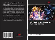 Bookcover of Artificial intelligence and human progress I