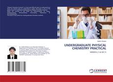 Borítókép a  UNDERGRADUATE PHYSICAL CHEMISTRY PRACTICAL - hoz