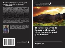 Couverture de El cultivo de arroz de llanura y el cambio climático en Senegal (Casamance)