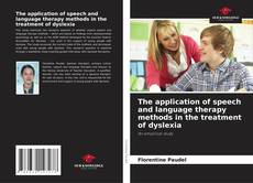 Borítókép a  The application of speech and language therapy methods in the treatment of dyslexia - hoz