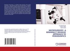 Copertina di MICROSURGERY- A MINIMALLY INVASIVE APPROACH TO PERIODONTICS