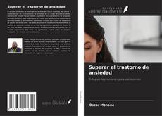 Capa do livro de Superar el trastorno de ansiedad 