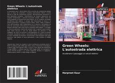 Bookcover of Green Wheels: L'autostrada elettrica