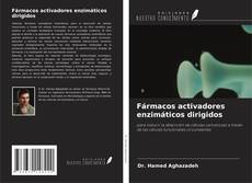 Couverture de Fármacos activadores enzimáticos dirigidos