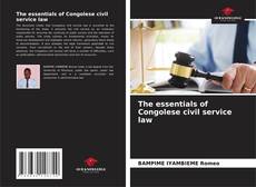 Borítókép a  The essentials of Congolese civil service law - hoz