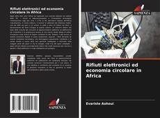 Copertina di Rifiuti elettronici ed economia circolare in Africa