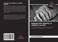 Portada del libro de Ageing with dignity in modern society