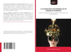 Portada del libro de La revolución tecnológica en la industria moderna
