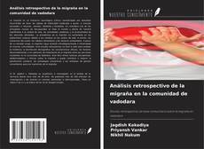 Couverture de Análisis retrospectivo de la migraña en la comunidad de vadodara