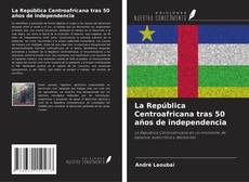 Capa do livro de La República Centroafricana tras 50 años de independencia 