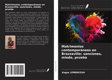 Couverture de Matrimonios contemporáneos en Brazzaville: sanciones, miedo, prueba