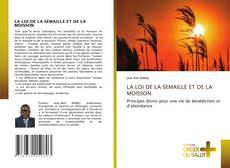 Couverture de LA LOI DE LA SEMAILLE ET DE LA MOISSON
