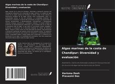 Couverture de Algas marinas de la costa de Chandipur: Diversidad y evaluación