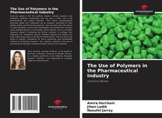 Portada del libro de The Use of Polymers in the Pharmaceutical Industry