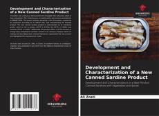 Bookcover of Development and Characterization of a New Canned Sardine Product