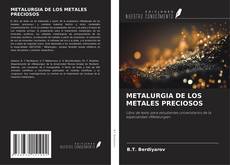 Buchcover von METALURGIA DE LOS METALES PRECIOSOS