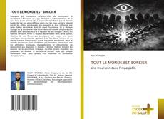 Bookcover of TOUT LE MONDE EST SORCIER