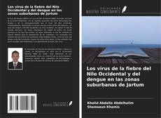 Capa do livro de Los virus de la fiebre del Nilo Occidental y del dengue en las zonas suburbanas de Jartum 