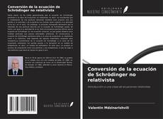 Couverture de Conversión de la ecuación de Schrödinger no relativista